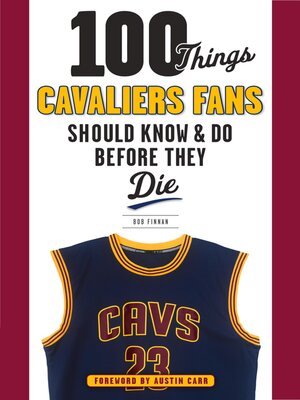 cover image of 100 Things Cavaliers Fans Should Know & Do Before They Die